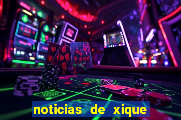 noticias de xique xique ba